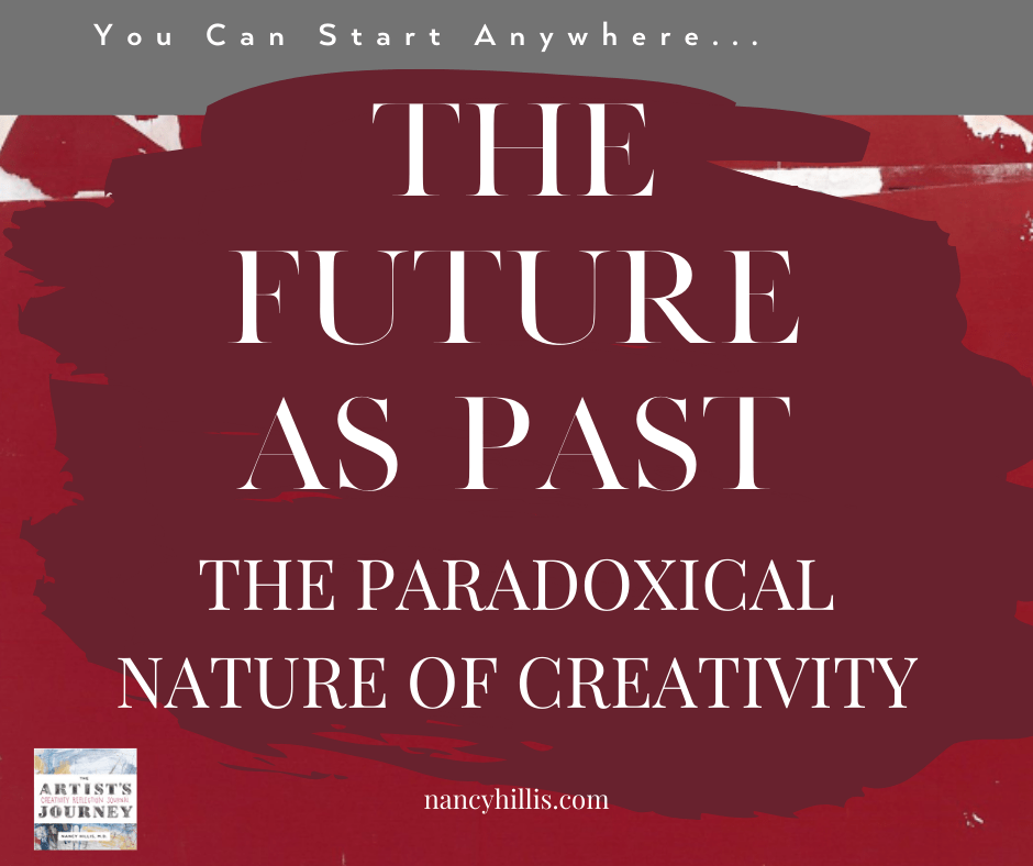 The Future As Past-The Paradoxical Nature of Creativity-Nancy Hillis