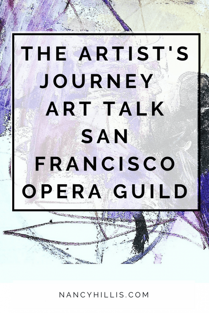 The Artist's Journey Is The Hero's Journey. Art talk by Nancy Hillis, MD, founder of The Artist's Journey courses presented at the San Francisco Opera Guild