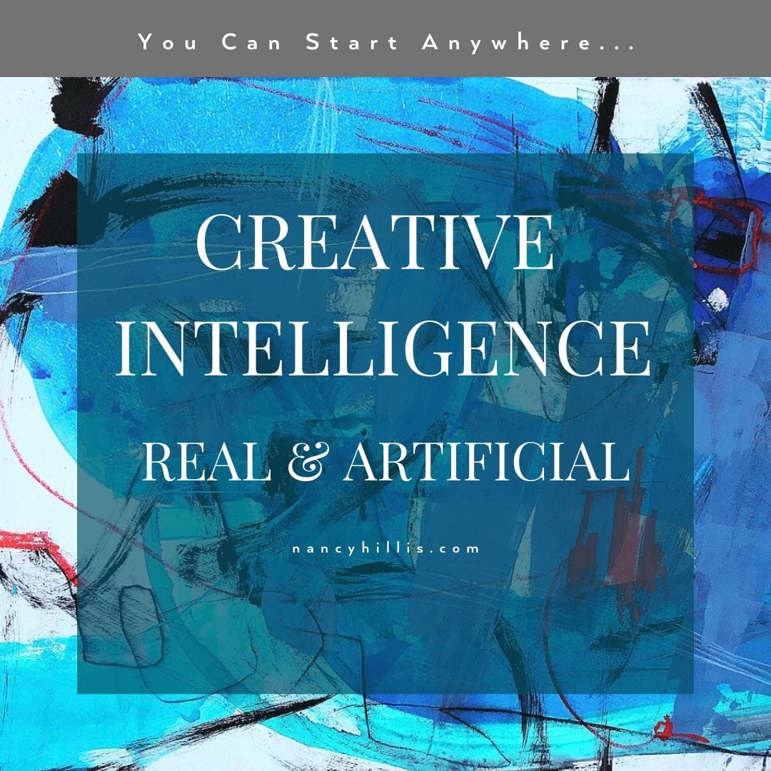 Creative Intelligence-Real & Artificial-Nancy Hillis MD & Bruce Sawhill PhD