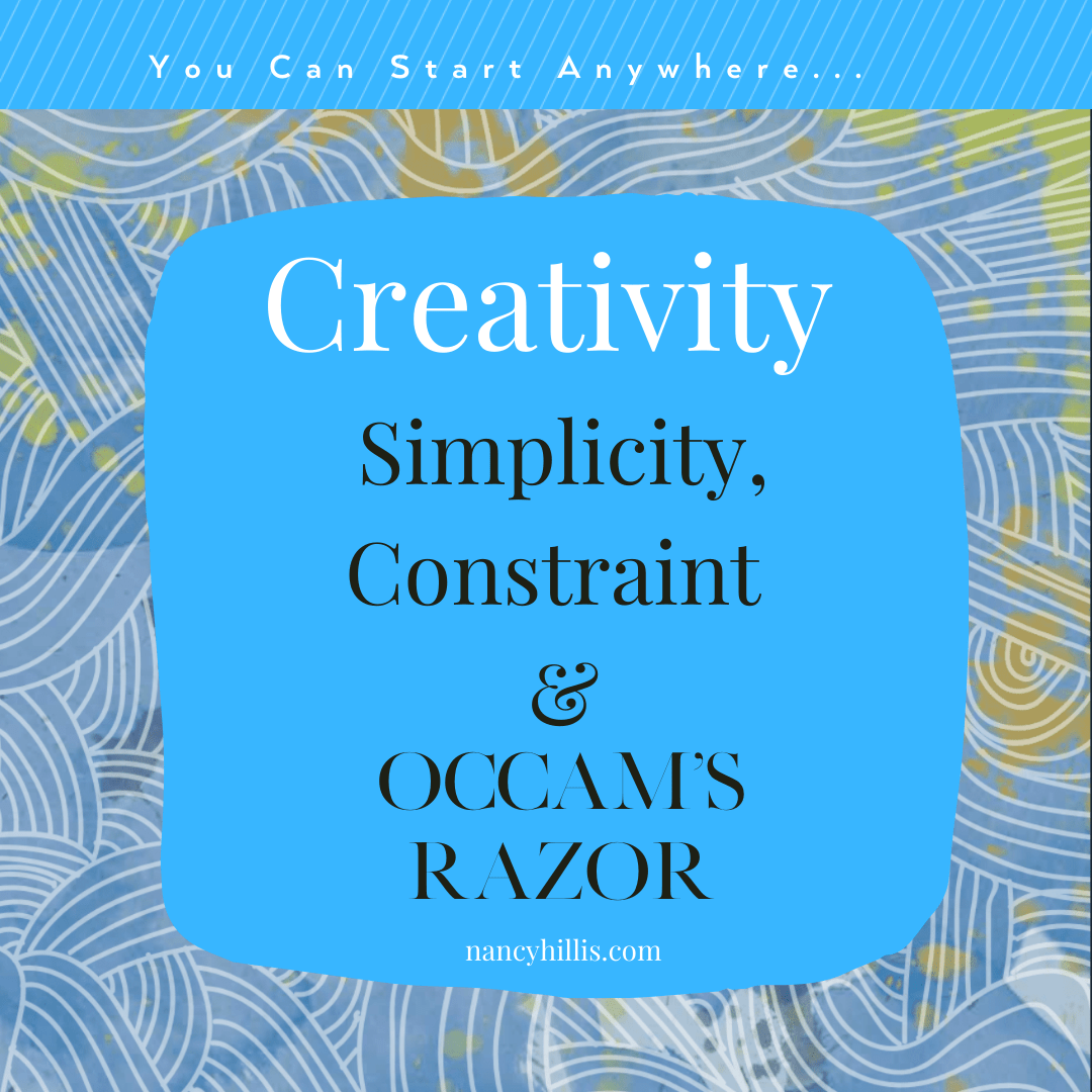 Creativity: Simplicity, Constraint & Occam's Razor - The Artist's ...