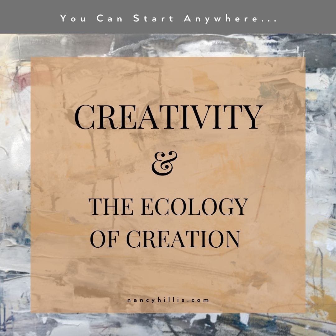 Creativity and The Ecology Of Creation- Nancy Hillis MD and Bruce Sawhill PhD