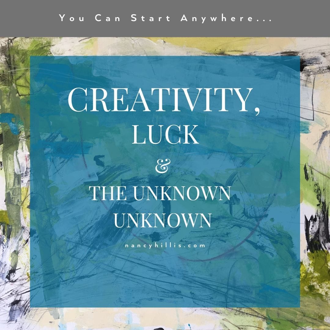 Creativity, Luck & The Unknown Unknown-Nancy Hillis MD and Bruce Sawhill PhD