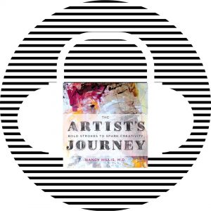 The Artists Journey Bold Strokes To Spark Creativity-Audio Book-Nancy Hillis MD