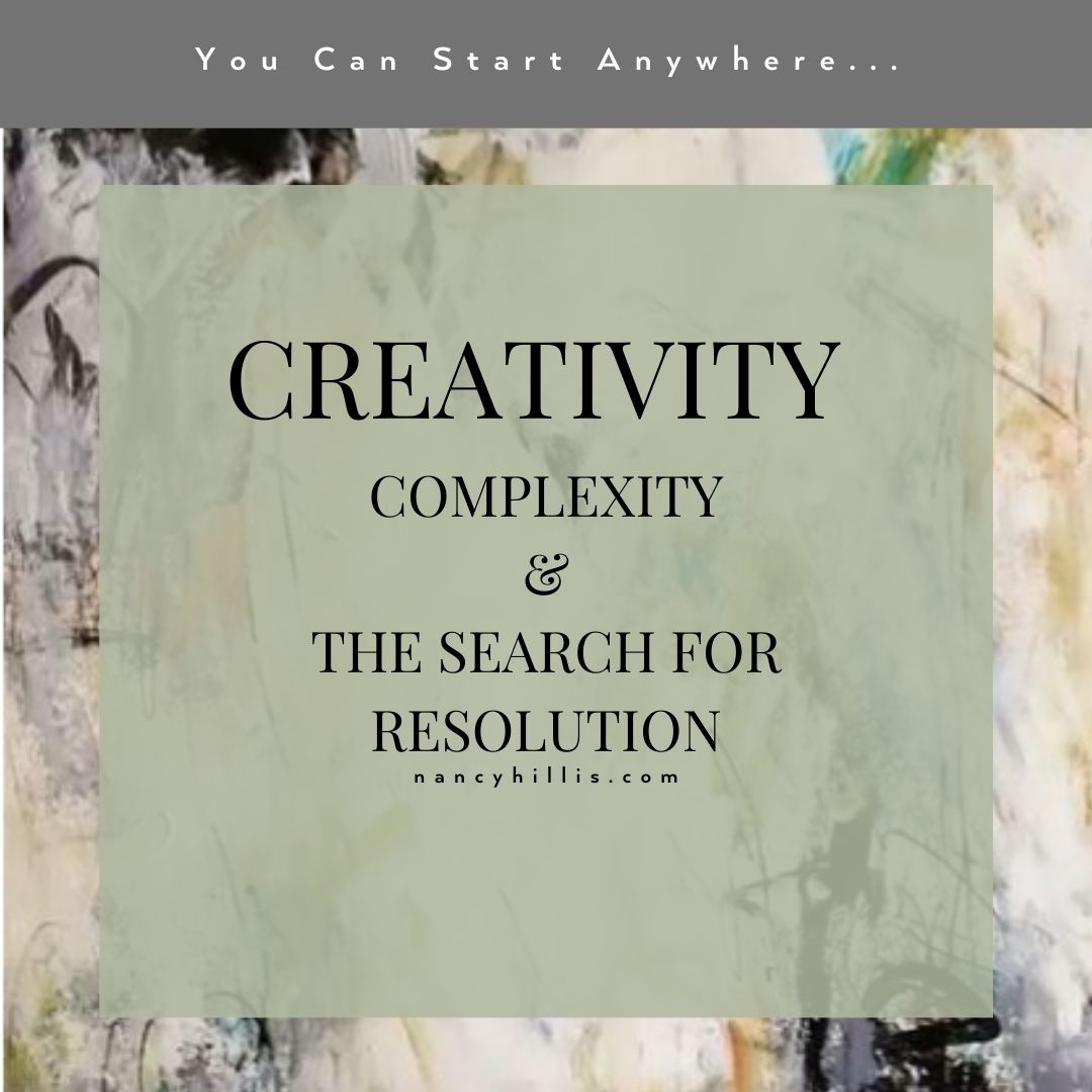 Creativity, Complexity & The Search For Resolution
