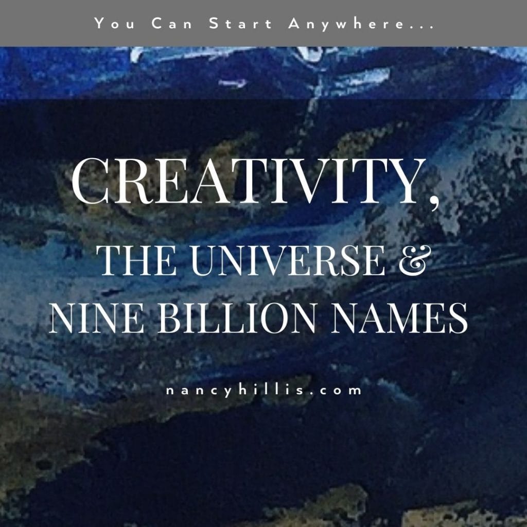 Creativity-THe Universe_And-Nine Billion Names-Nancy Hillis MD and Bruce Sawhill PhD