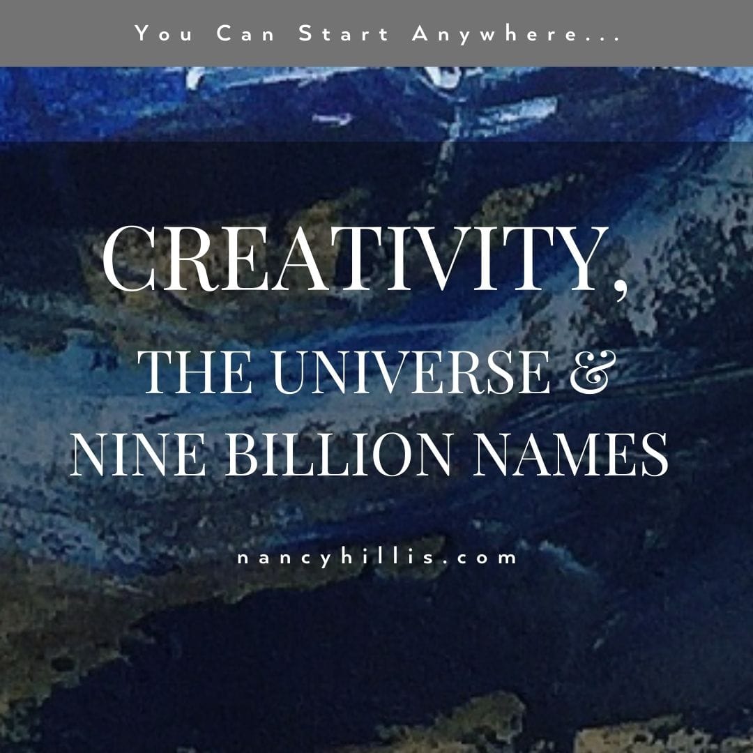 Creativity, the Universe & Nine Billion Names