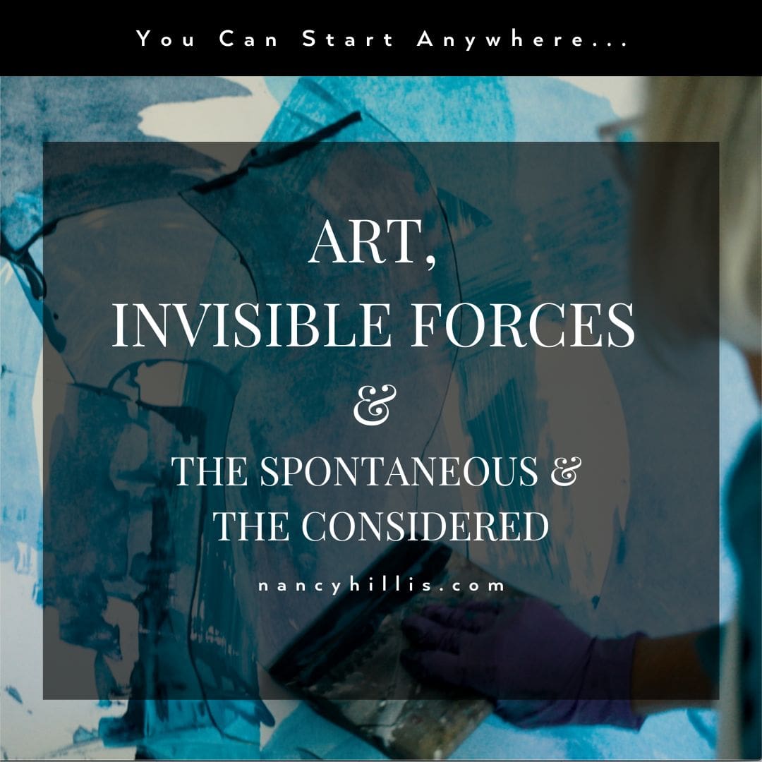 Art-Invisible Forces & The Spontaneous & The Considered- Nancy Hillis MD & Bruce Sawhill PhD