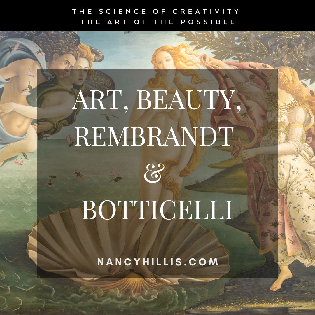 Art, Beauty, Rembrandt & Botticelli